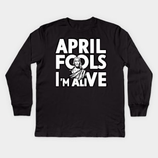 Easter April Fools Day 2024 Jesus is Alive Christian Kids Long Sleeve T-Shirt